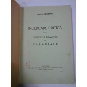 INCERCARE CRITICA  ASUPRA COMICULUI  DRAMATIC  LA  CARAGIALE (1924) -  SCARLAT  STRUTEANU